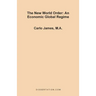 The New World Order: An Economic Global Regime