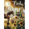 A Tail of Glory