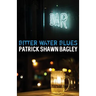 Bitter Water Blues