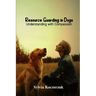 Resource Guarding in Dogs Understanding with Compassion
