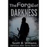 The Forge of Darkness