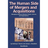 The Human Side of Mergers and Acquisitions: Managing Collisions Between People, Cultures, and Organizations