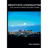 Breathing Underwater: A Collection of Poems and Short Stories
