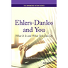 Ehlers-Danlos and You: What It Is and What You Can Do