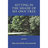 Sitting in the Shade of My Own Tree