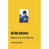 All My Careers: Memories of a lifetime.