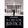 A Cry For Justice