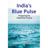India's Blue Pulse: Preparing For A Maritime Future