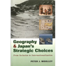 Geography and Japan's Strategic Choices: From Seclusion to Internationalization