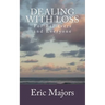 Dealing with Loss For Believers and Everyone