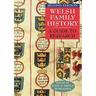 Welsh Family History: A Guide to Research. Second Edition