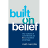 Built on Belief: Why Cultures of Commitment Are the Competitive Advantage