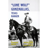 Lone Wolf Gonzaullas: Texas Ranger