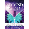 Second Wind: A Change In Attitude = Your Link To A New Life