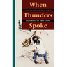 When Thunders Spoke