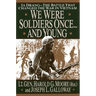 We Were Soldiers Once...and Young: Ia Drang - The Battle That Changed the War in Vietnam