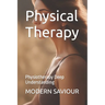 Physical Therapy: Physiotherapy Deep Understanding