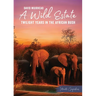 A Wild Estate: Twilight Years in the African Bush, an Intimate Geographies Book by David Muirhead