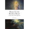Home for the Restless Heart: Creating a Space of Authentic Affirmation