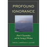 Profound Ignorance: Plato's Charmides and the Saving of Wisdom