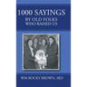 1000 Sayings by Old Folks Who Raised Us