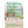 Rebuilding a Broken Body for a Youthful Tomorrow