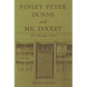 Finley Peter Dunne and Mr. Dooley: The Chicago Years