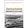 American Carnival: Journalism Under Siege in an Age of New Media