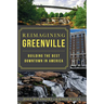 Reimagining Greenville: Building the Best Downtown in America