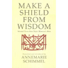 Make a Shield from Wisdom: Selected Verses from Nasir-i Khusraw's Divan