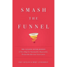 Smash the Funnel: The Cyclonic Buyer Journey--A New Map for Sustainable, Repeatable, Predictable Revenue Generation