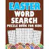 Easter Word Search Puzzle Book For Kids: Easter activity book for kids ages 6-12 To Learn Vocabulary and Improve Reading Skills Easter book for grade
