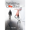 Never Say Goodbye