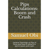 Pips Calculations: Boom and Crash: General Teachings on Pips in forex and how to utilize it in deriv's boom and crash.