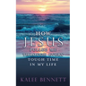 How Jesus pulled me through every tough time in my life