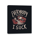 Everybody thinks I Suck - Canvas Wraps by RIPT Apparel - Vysn