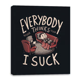 Everybody thinks I Suck - Canvas Wraps by RIPT Apparel - Vysn