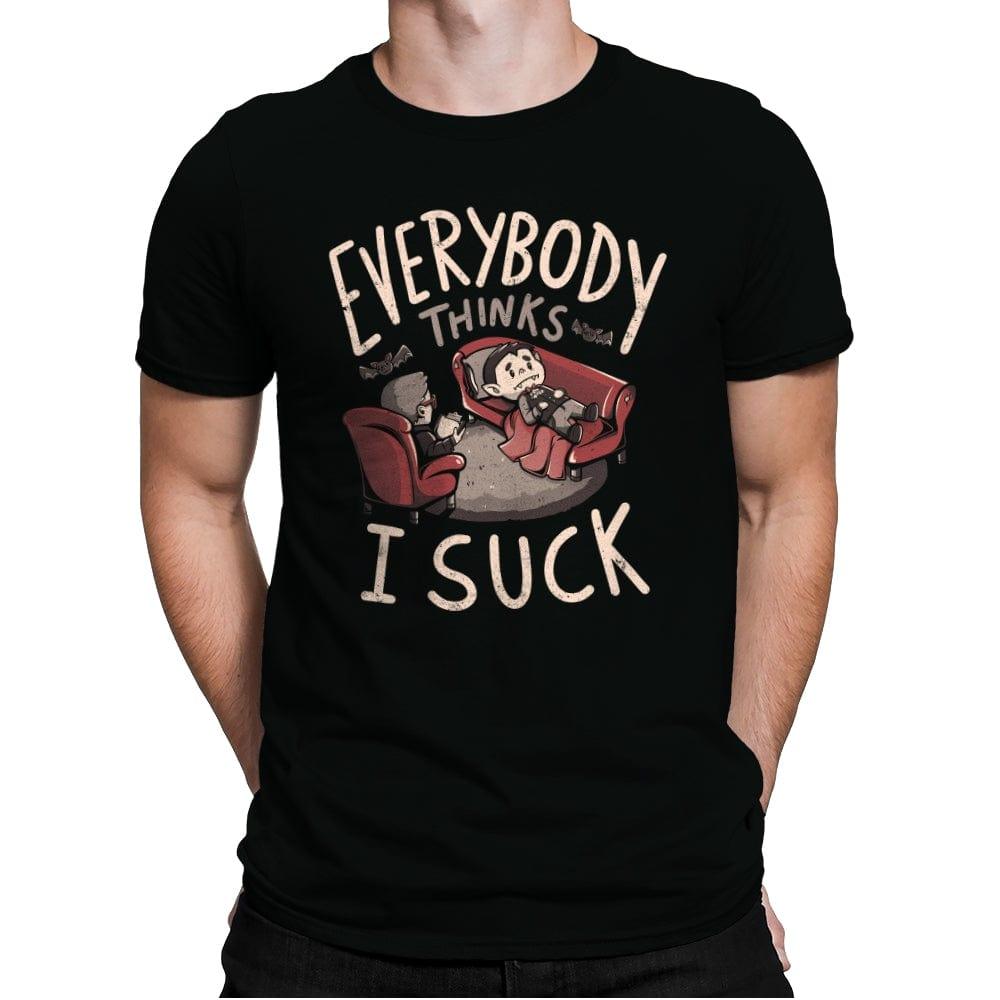 Everybody thinks I Suck - Mens Premium by RIPT Apparel - Vysn