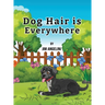 Dog Hair Is Everywhere