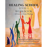 Healing School Level 1 Workbook