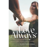 Love Always: My Wife's Courageous Battle Against Triple-Negative Breast Cancer