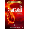 Unshakeable: They Gave Me an 85% Death Sentence. God Gave Me a 100% Promise of Life