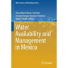 Water Availability and Management in Mexico
