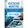 Healthcare Marketing: Creating a Culture of Excellence