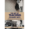 The Art of Teaching Culinary Arts