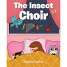 The Insect Choir