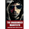 The Unabomber Manifesto (New Edition 2023): Industrial Society and Its Future