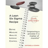 A Lean Six Sigma Recipe: Improving a process in a matter of months