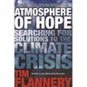 Atmosphere of Hope: Searching for Solutions to the Climate Crisis