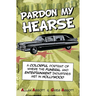 Pardon My Hearse: A Colorful Portrait of Where the Funeral and Entertainment Industries Met in Hollywood